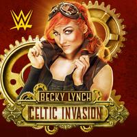 WWE: Celtic Invasion (Becky Lynch) by WWE & CFO$