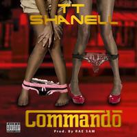 TT shanell - Commando